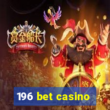 196 bet casino